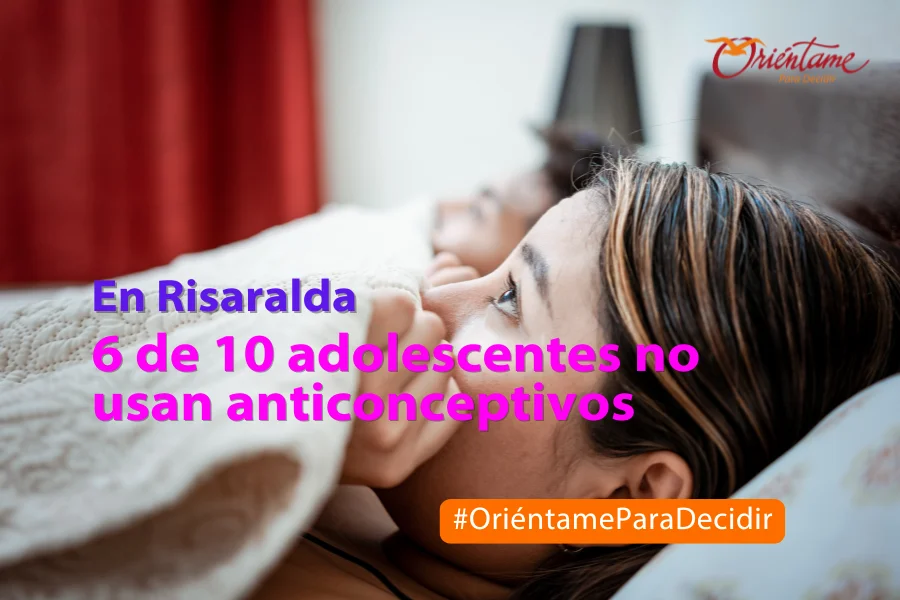 En Risaralda 6 de 10 adolescentes lo hacen sin anticonceptivos
